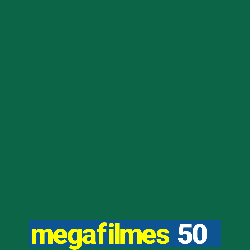 megafilmes 50